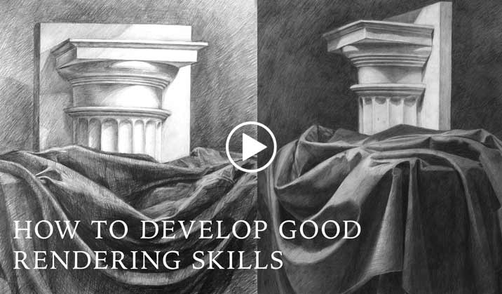 How to Develop Good Rendering Skills - Life Drawing Academy