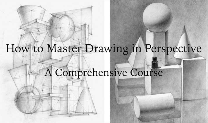 How to Draw in Perspective - A Comprehensive Course