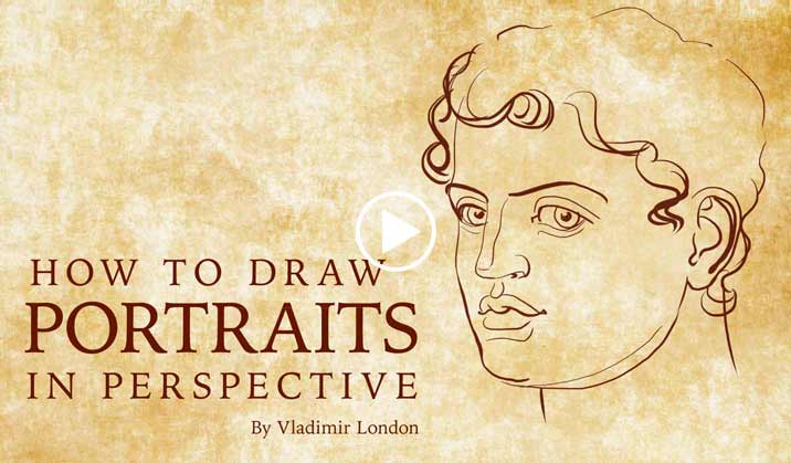 How to Draw Portraits in Perspective - Life Drawing Academy